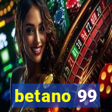 betano 99